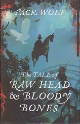 The Tale of Raw Head & Bloody Bones by Jack  Wolf